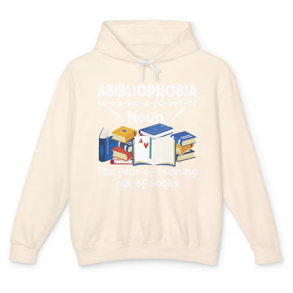 Abibliophobia Fear Of Running Out Of Books Reading Lovers Unisex Lightweight Hoodie