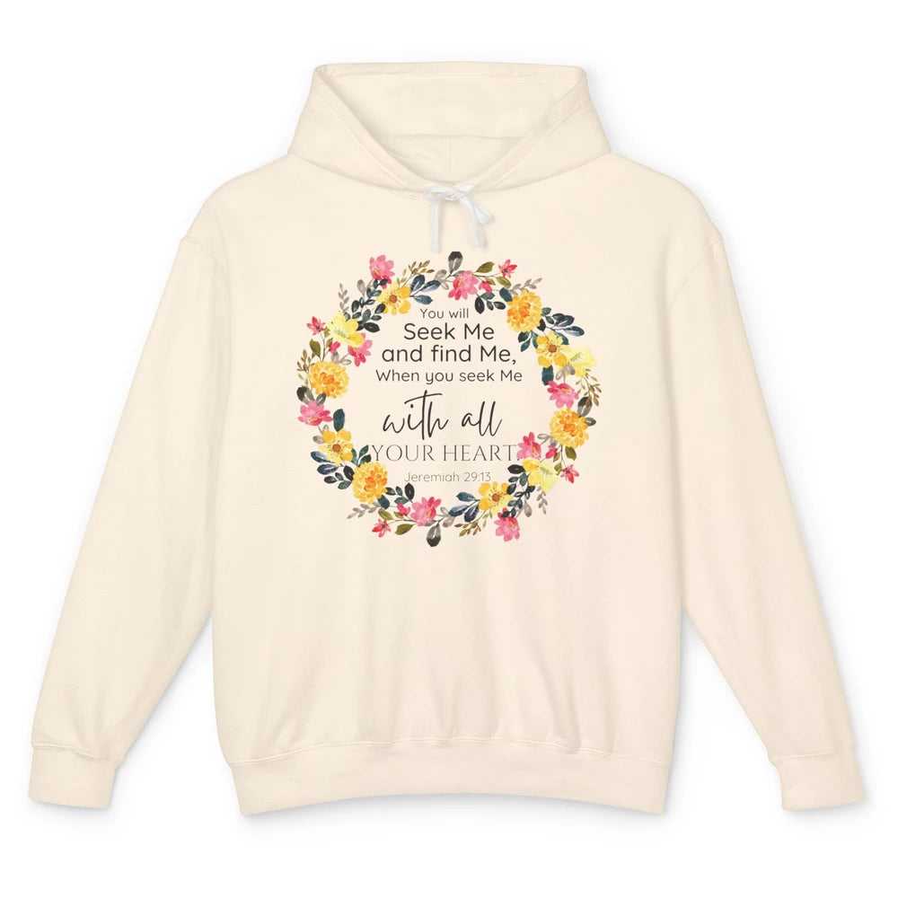 Floral Christian You Seek Me With All Your Heart Bible Verse Unisex Lightweight Hoodie