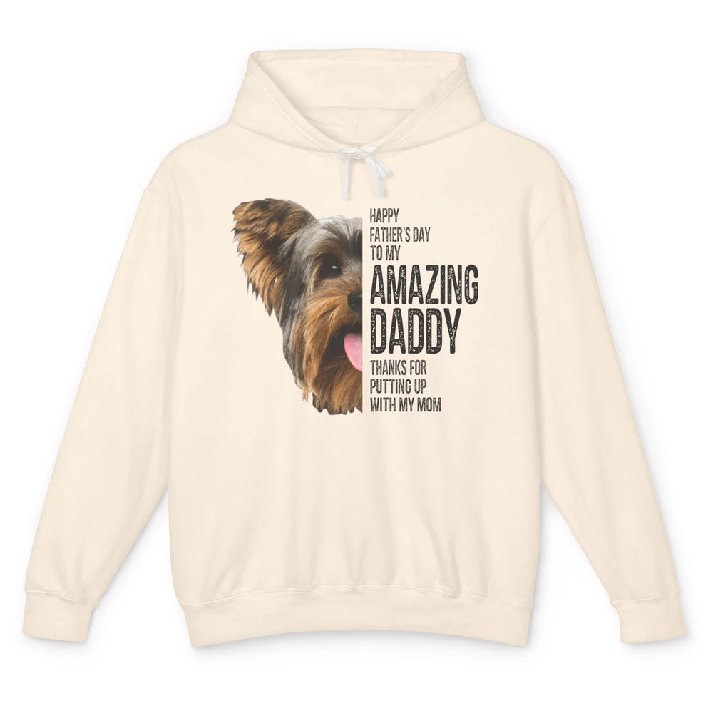 Yorkie Happy Fathers Day To My Amazing Dad Yorkshire Terrier Unisex Lightweight Hoodie