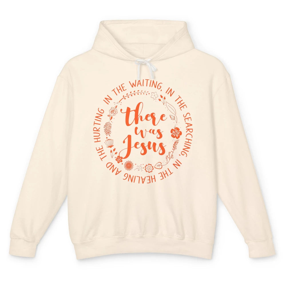 There Was Jesus Christian Faith God Botanical Floral Bible Unisex Lightweight Hoodie