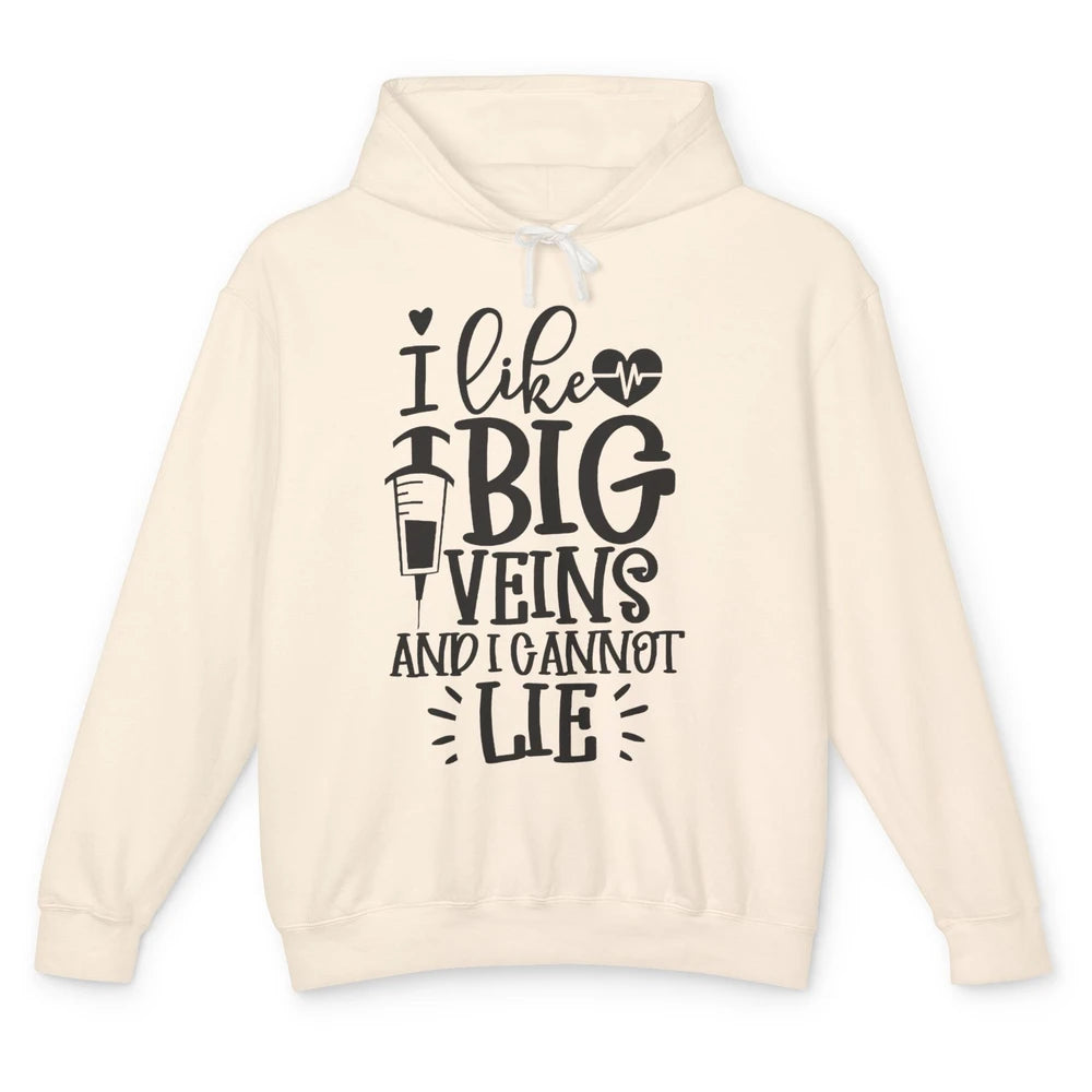 Phlebotomy I Like Big Veins & I Can't Lie Phlebotomist Life Unisex Lightweight Hoodie