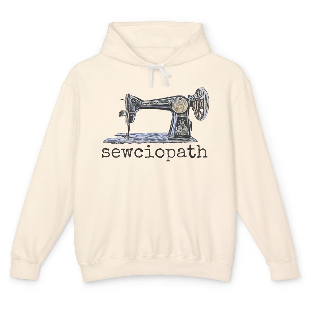 Retro Sewing Machine Sewciopath Quilting Life Sewer Life Unisex Lightweight Hoodie