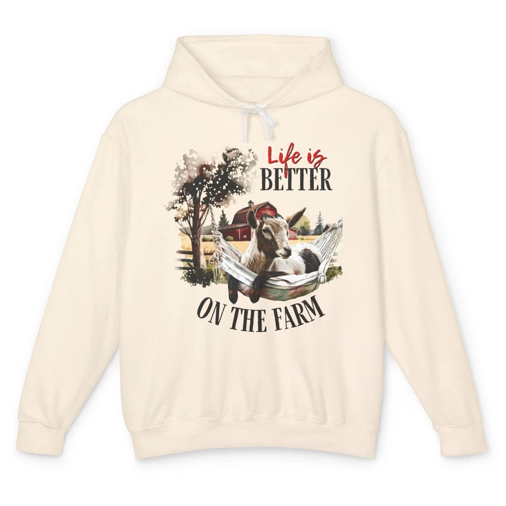 Goat Life Is Better On The Farm Animal Western Farm Life Unisex Lightweight Hoodie