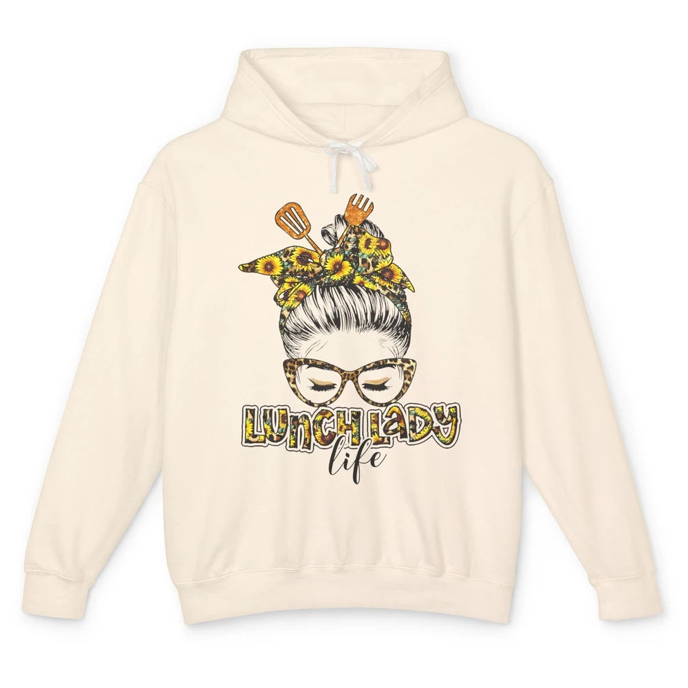 Sunflower Lunch Lady Life Messy Bun Hair Appreciation Gift Unisex Lightweight Hoodie