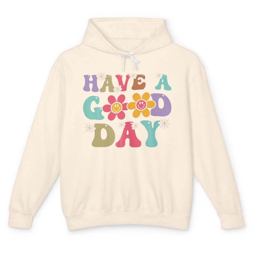 Smiling Face Daisy Have A Good Day Retro Positive Motivation Unisex Lightweight Hoodie