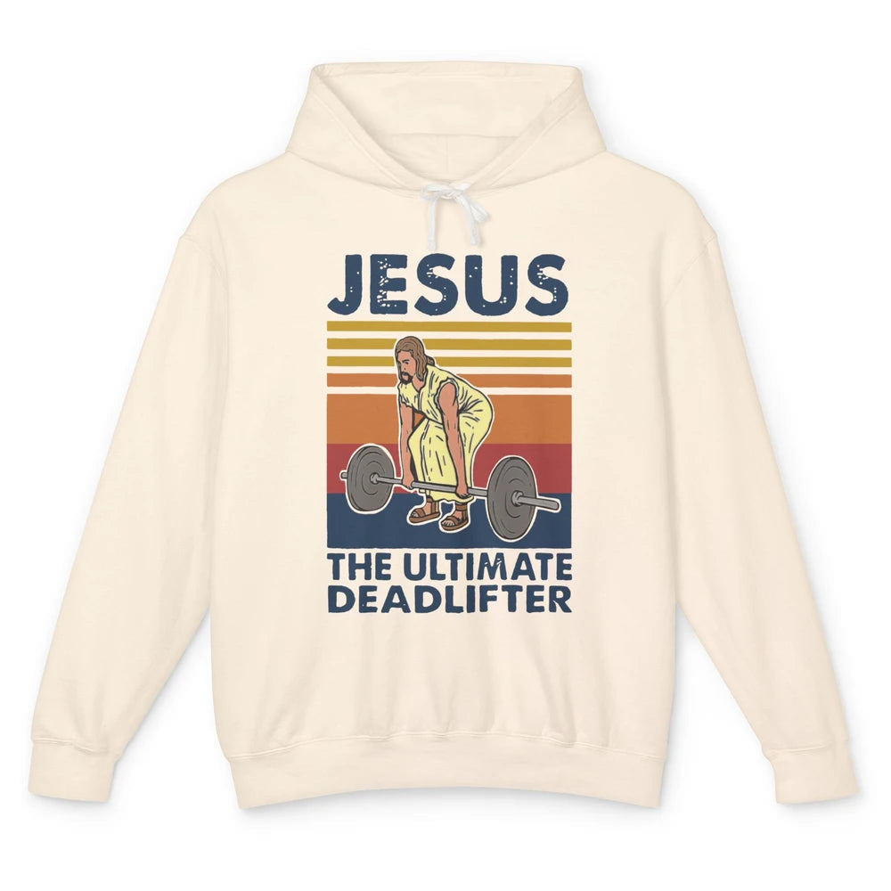 Vintage Jesus The Ultimate Deadlifter Gym Christian Faith Unisex Lightweight Hoodie