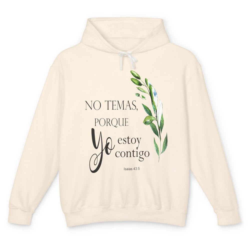 Floral Spanish Bible Verse No Temas Porque Yo Estoy Contigo Unisex Lightweight Hoodie