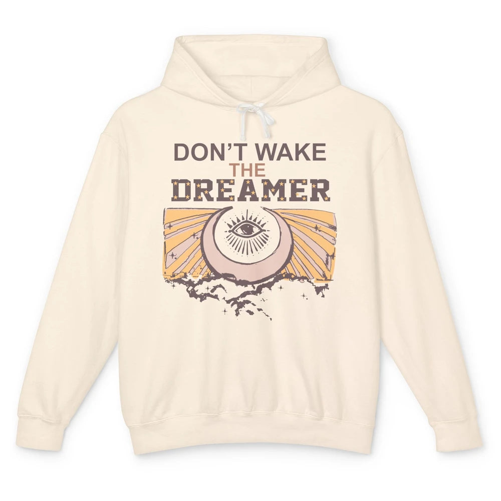 Retro Mystical Moon Don't Wake The Dreamer Hippie Motivation Unisex Lightweight Hoodie