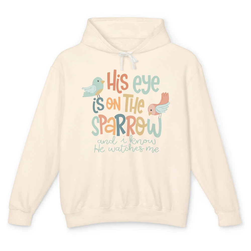 Christian His Eyes Are On The Sparrow Bible Verse Hand Drawn Unisex Lightweight Hoodie