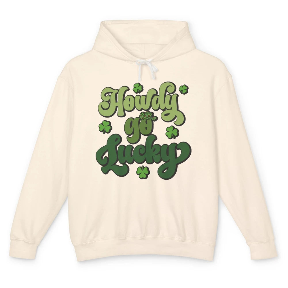 Howdy Go Lucky Western Cowboy Lucky Shamrock St Patricks Day Unisex Lightweight Hoodie