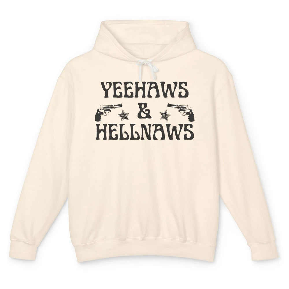 Retro Yeehaws & Hellnaws Western Country Cowgirl Cowboy Gift Unisex Lightweight Hoodie