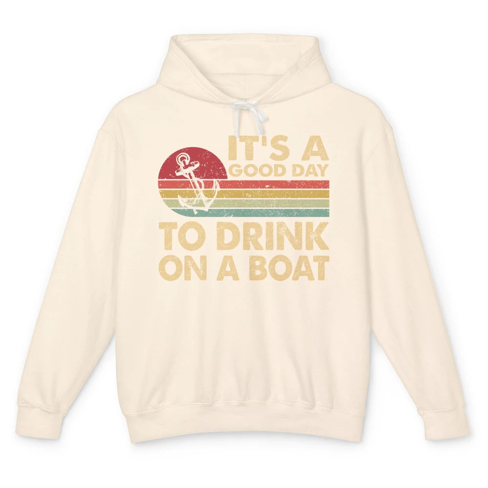 Vintage Boat Captain It's A Good Day To Drink On A Boat Unisex Lightweight Hoodie