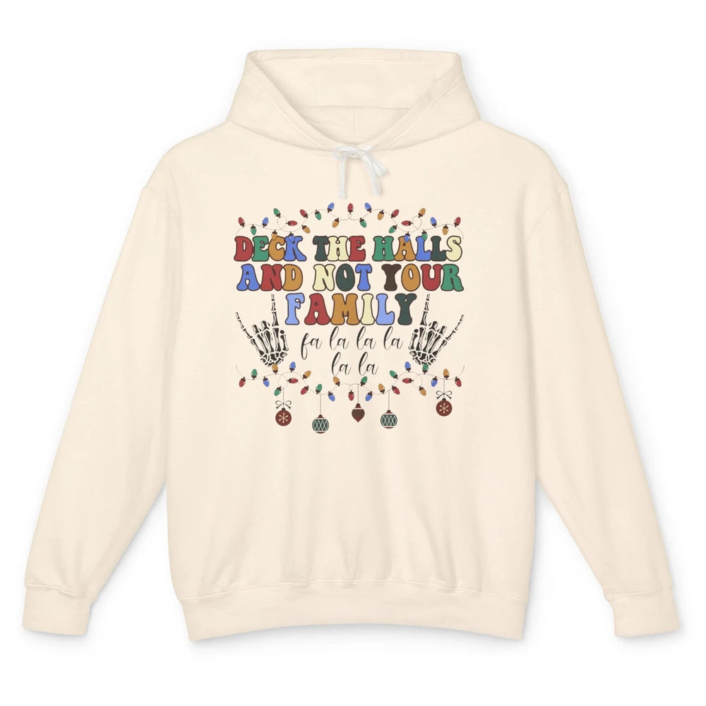 Funny Christmas Deck The Halls & Not Your Family Xmas Lights Unisex Lightweight Hoodie