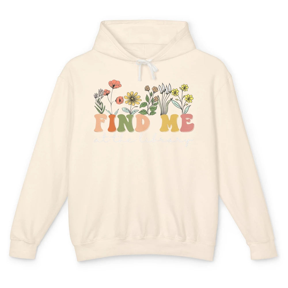 Find Me At The Library Minimalist Wildflower Librarian Nerd Unisex Lightweight Hoodie