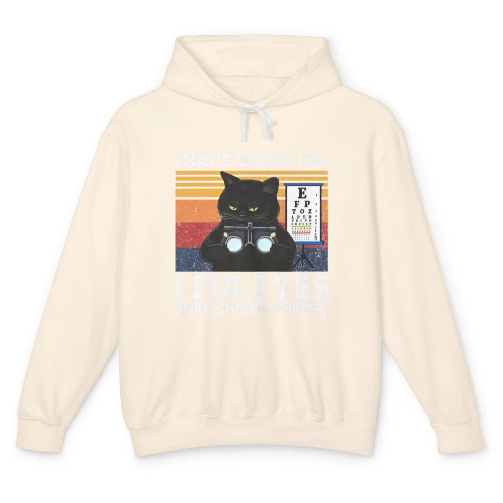 Black Cat Optician That What I Do Fix Eye Optometrist Life Unisex Lightweight Hoodie