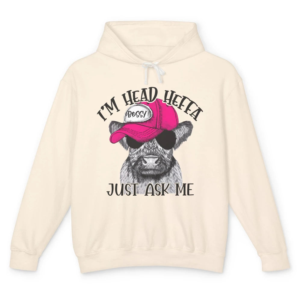 Funny Baby Heifer I'm Head Heffa Just Ask Me Cow Farm Animal Unisex Lightweight Hoodie