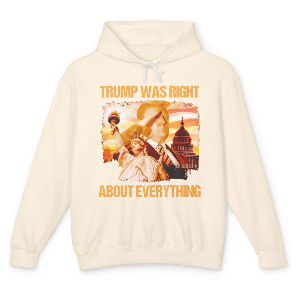 Trump Was Right About Everything Donald Trump President 2024 Unisex Lightweight Hoodie