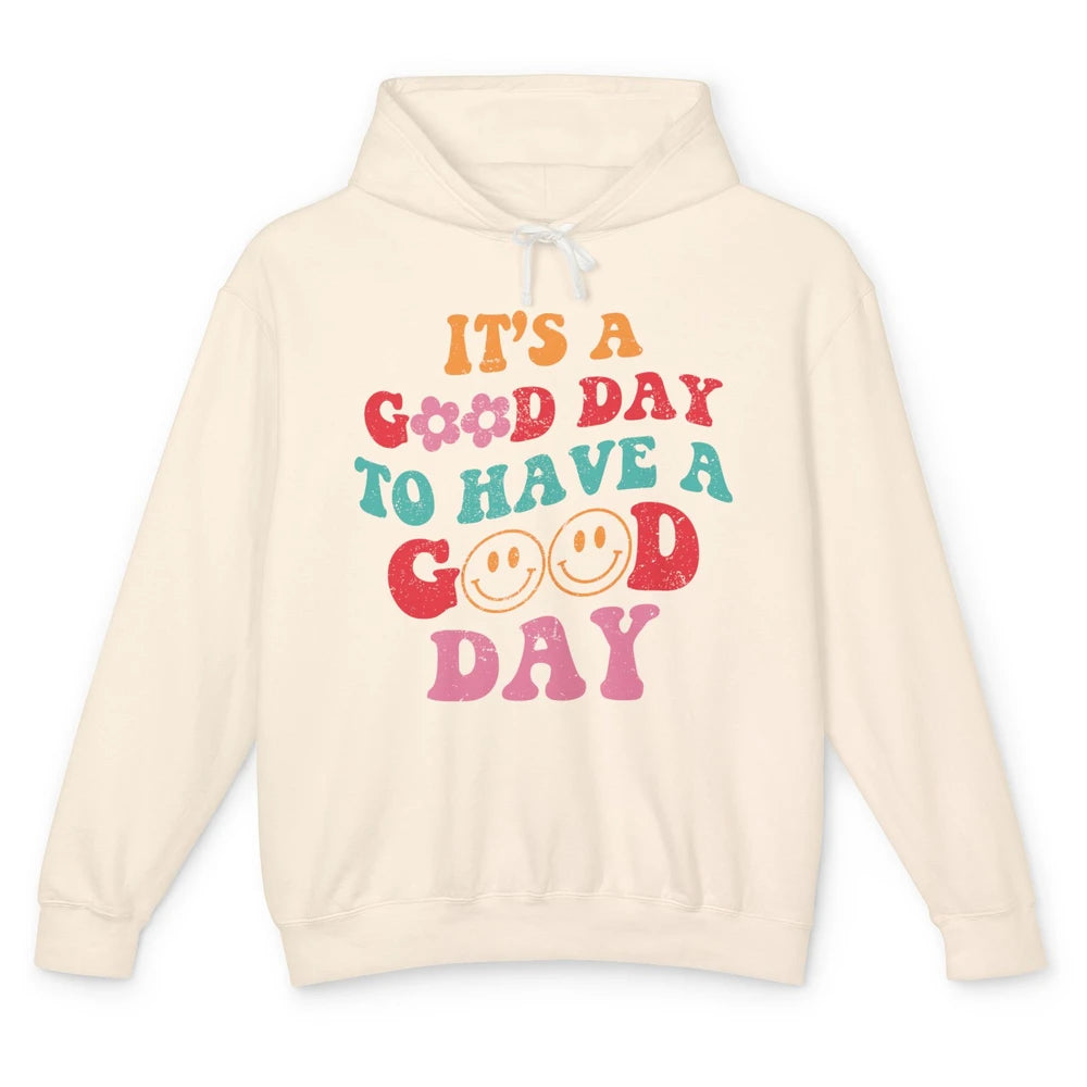 Groovy Face It's A Good Day To Have A Good Day Inspirational Unisex Lightweight Hoodie