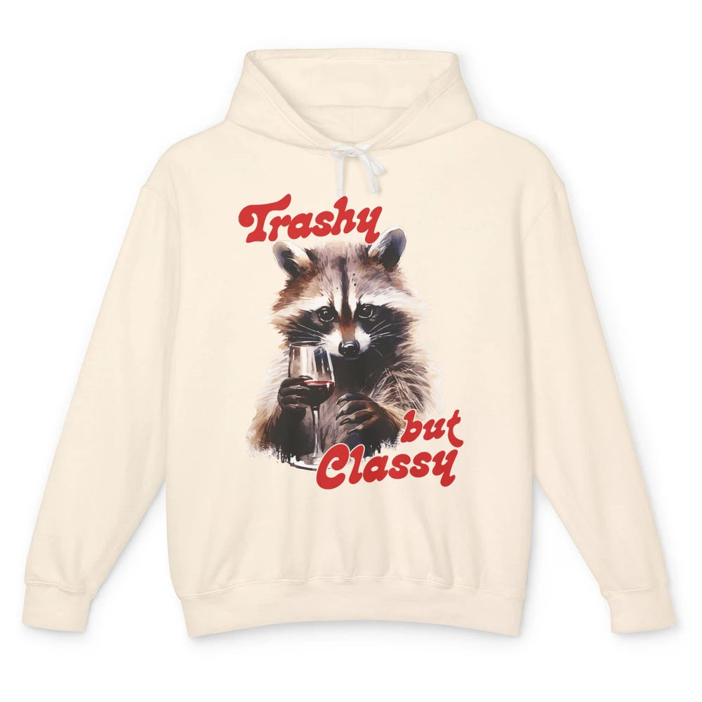 Funny Trashy But Classy Raccoon Drinking Wine Panda Opossum Unisex Lightweight Hoodie