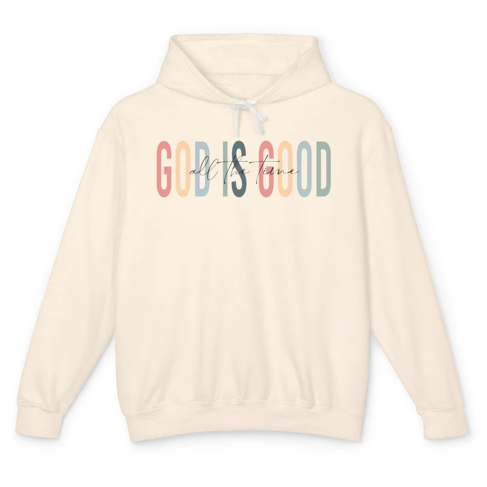 God Is Good All The Time Christian Bible Faith Jesus Lovers Unisex Lightweight Hoodie