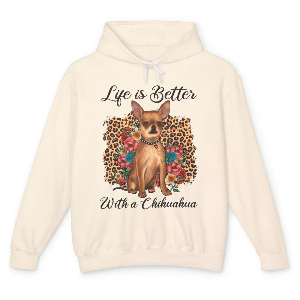 Life Is Better With A Chihuahua Leopard Floral Dog Mom Unisex Lightweight Hoodie