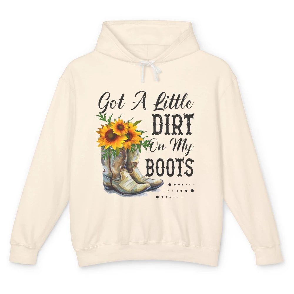 Cowgirl Got A Little Dirt On My Boots Western Country Girl Unisex Lightweight Hoodie