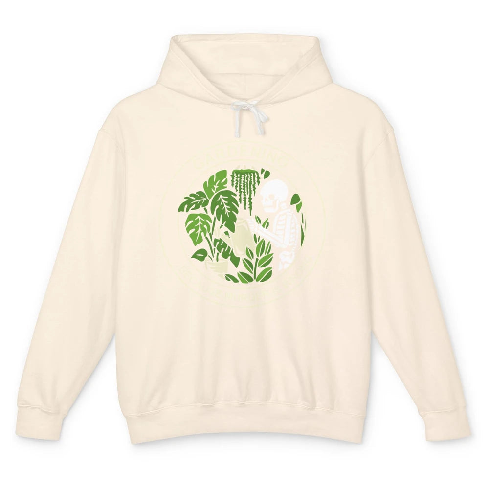 Gardening Because Murder Is Wrong Funny Skeleton Gardener Unisex Lightweight Hoodie