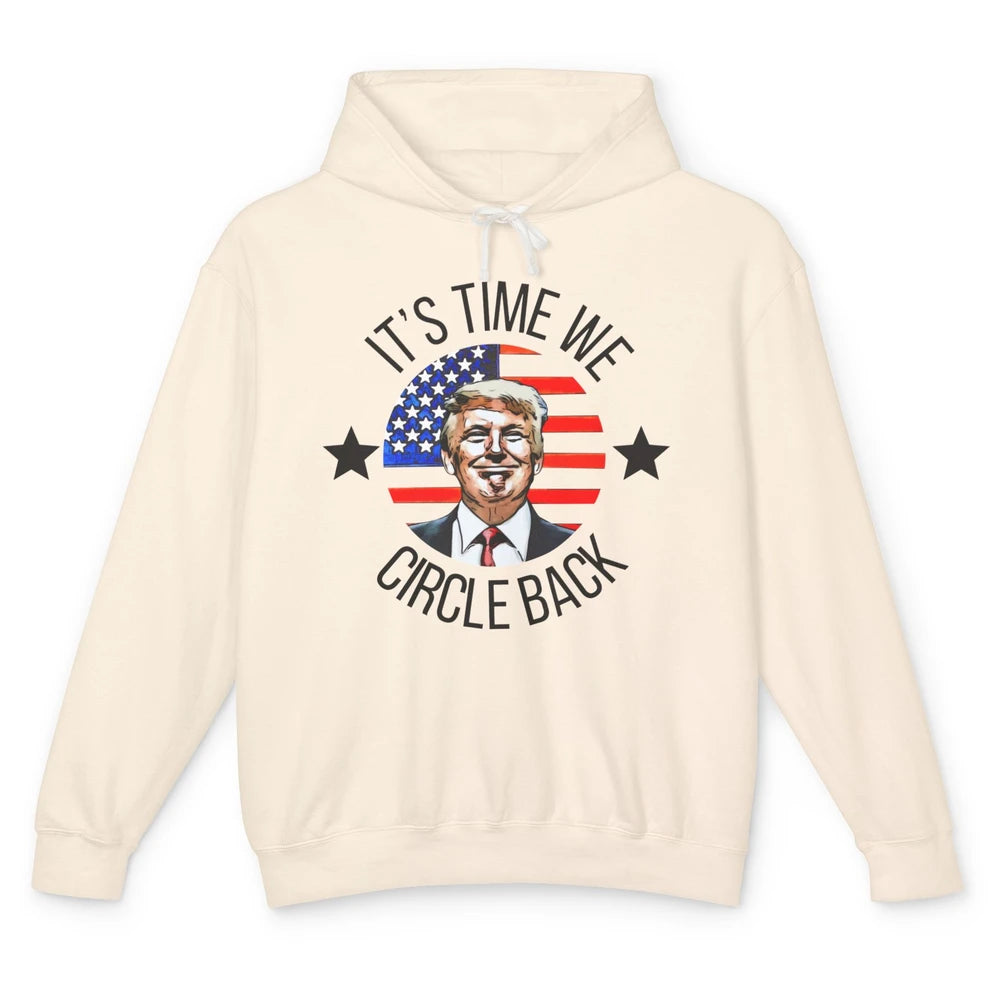 US Flag Trump Return 2024 Time To Circle Back Republican Unisex Lightweight Hoodie