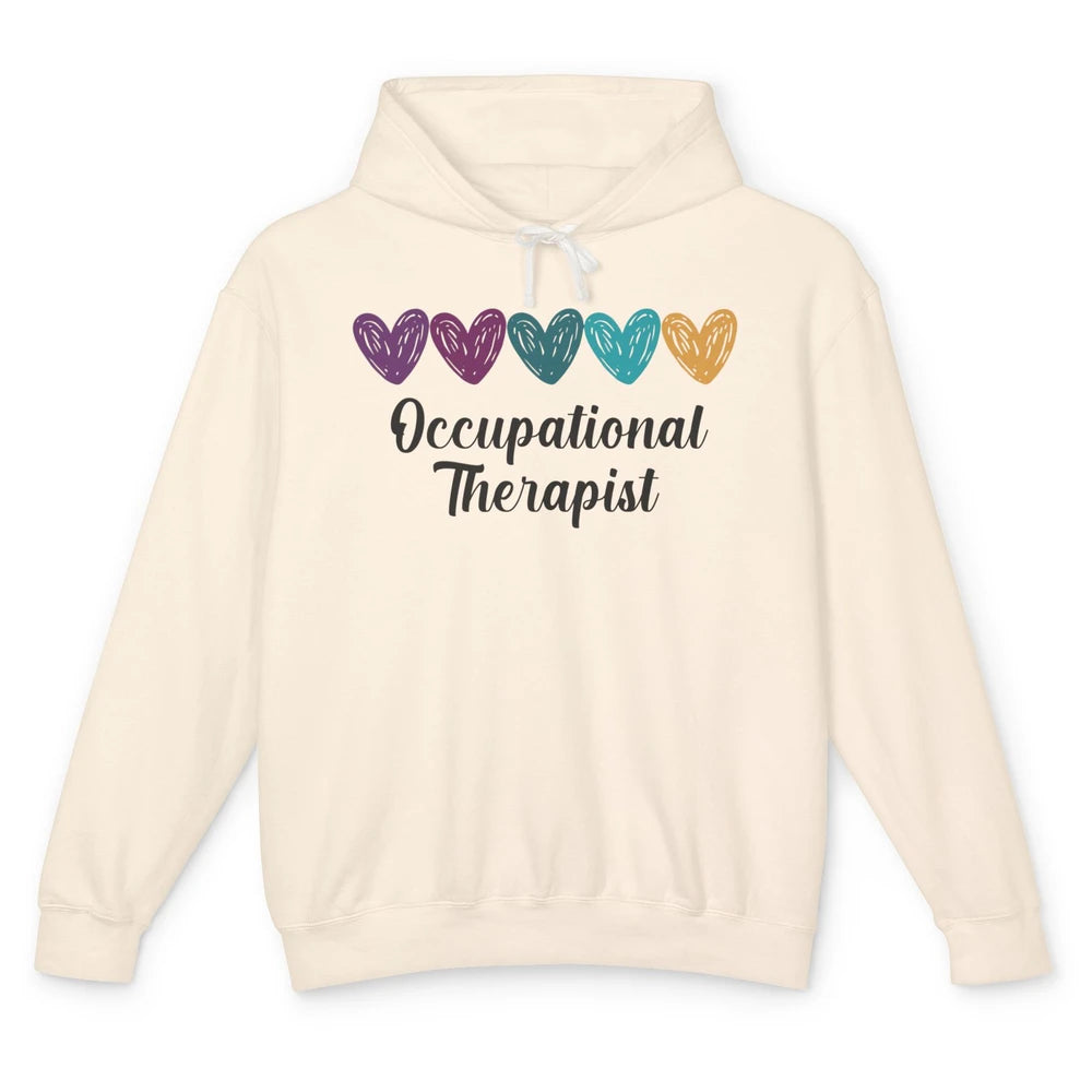 Occupational Therapist Heart Educator OT Appreciation Unisex Lightweight Hoodie