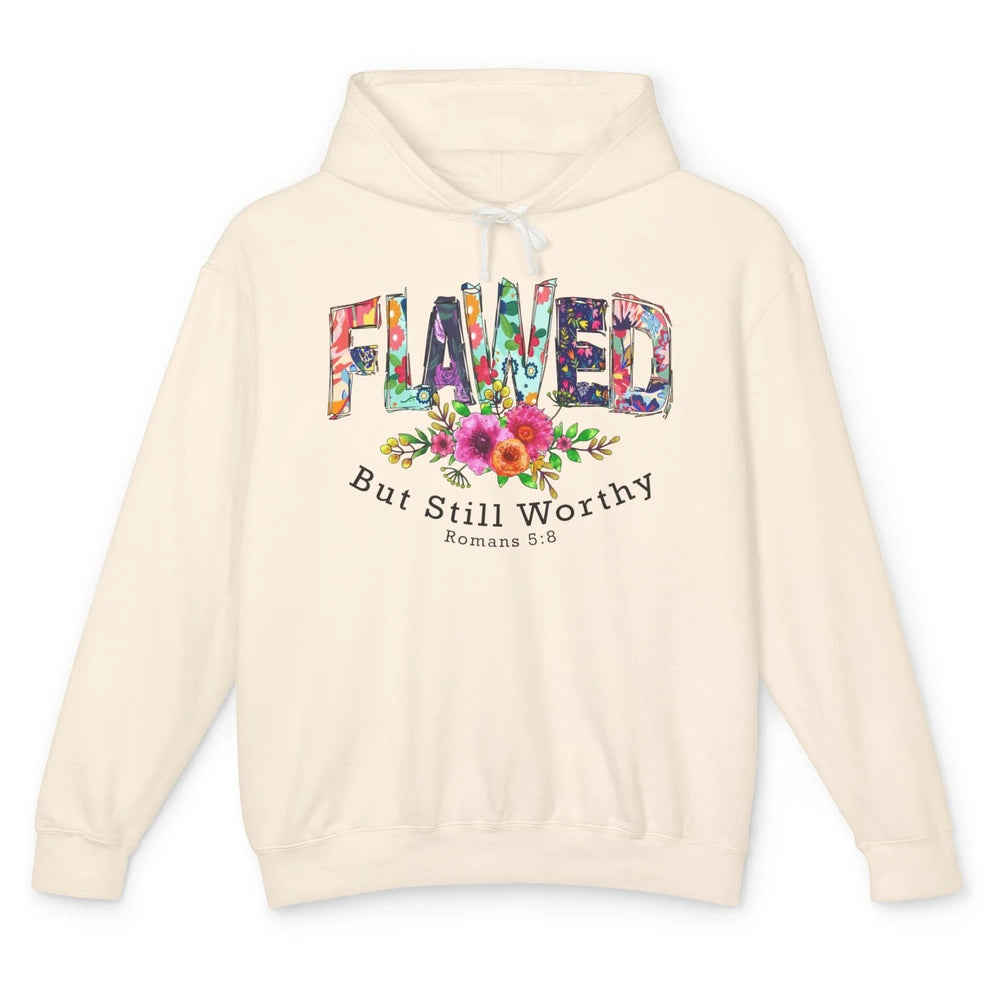 Floral Flawed But Still Worthy Bible Verse Lord Christian Unisex Lightweight Hoodie