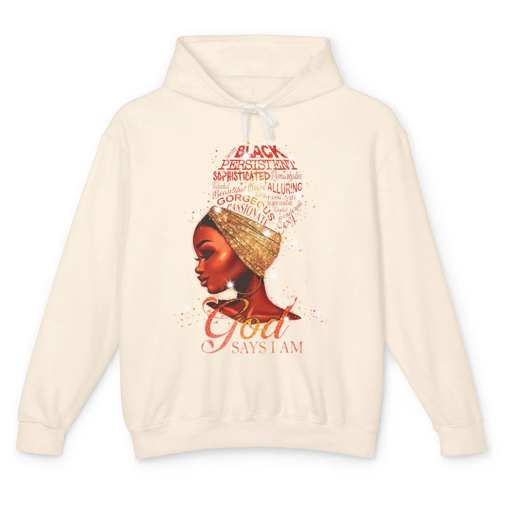 Black Woman God Say I Am African American Lady Black Melanin Unisex Lightweight Hoodie