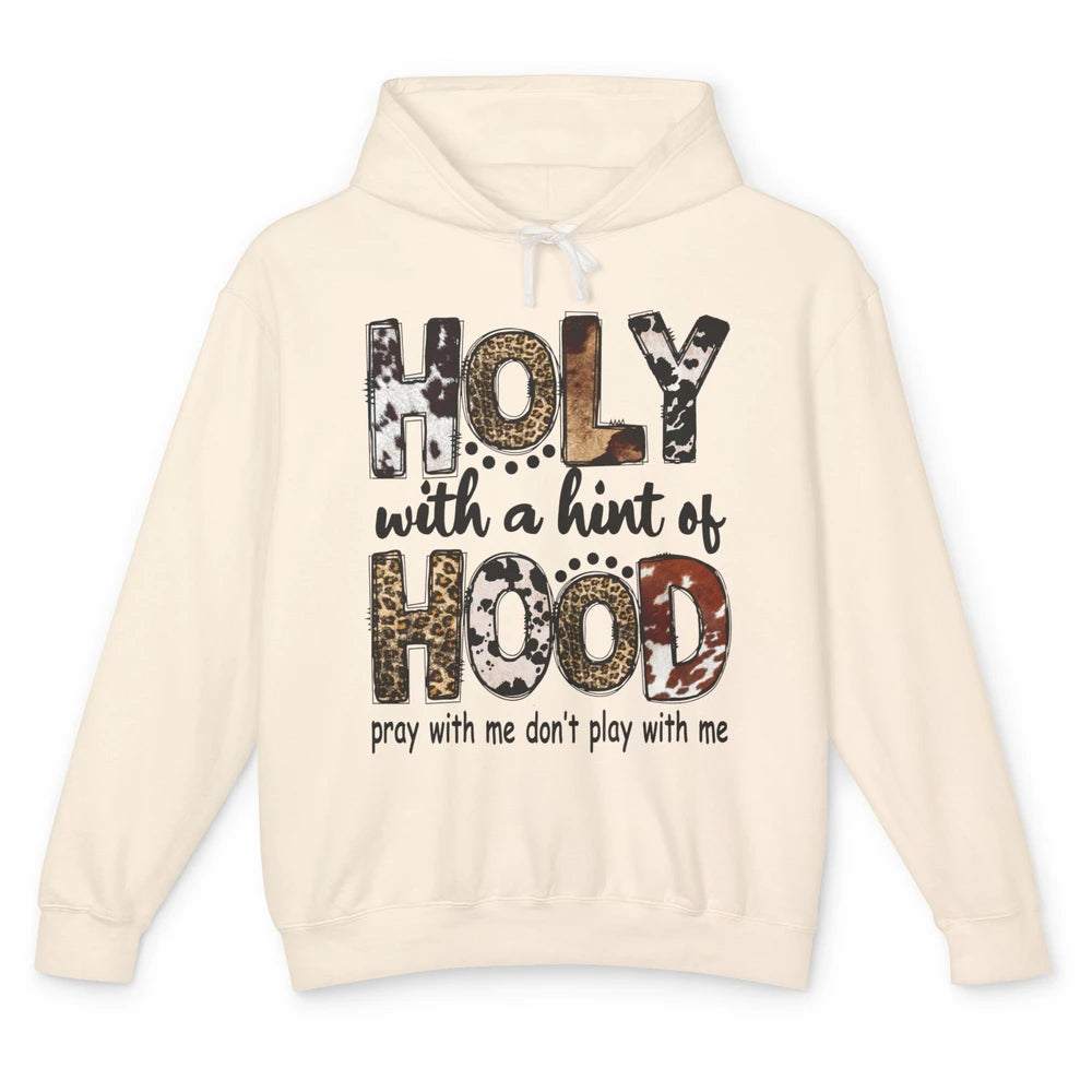 Leopard Holy With A Hint Of Hood Western Country Christian Unisex Lightweight Hoodie