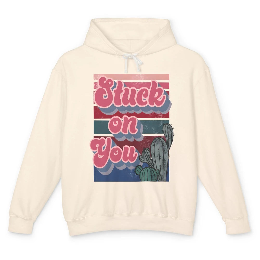 Stuck On You Cactus Plant Vintage Cowboy Valentine Day Retro Unisex Lightweight Hoodie