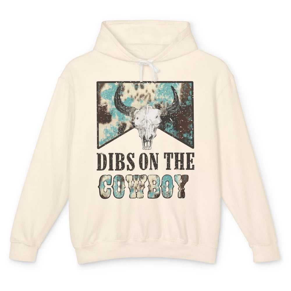 Cowhide Bull Skull Dibs On The Cowboy Western Country Cowboy Unisex Lightweight Hoodie