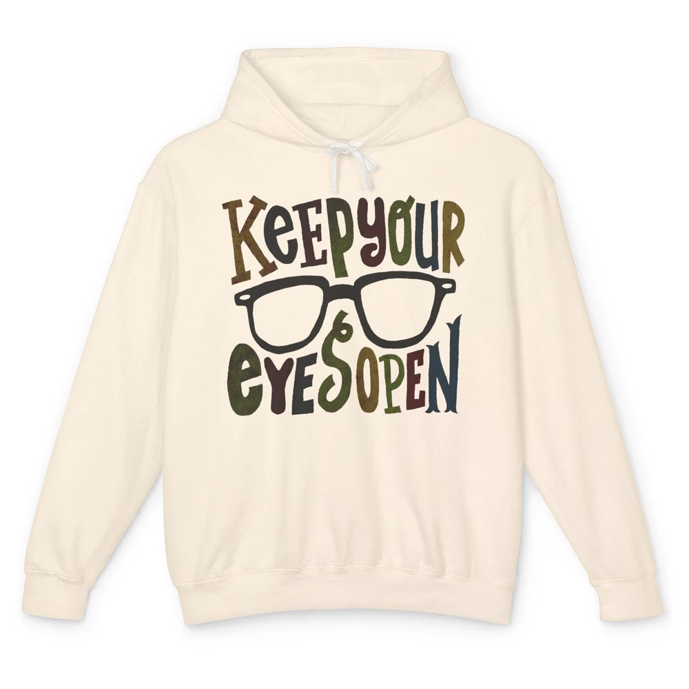 Optometrist Keep Your Eyes Open Ophthalmology Tech Optician Unisex Lightweight Hoodie