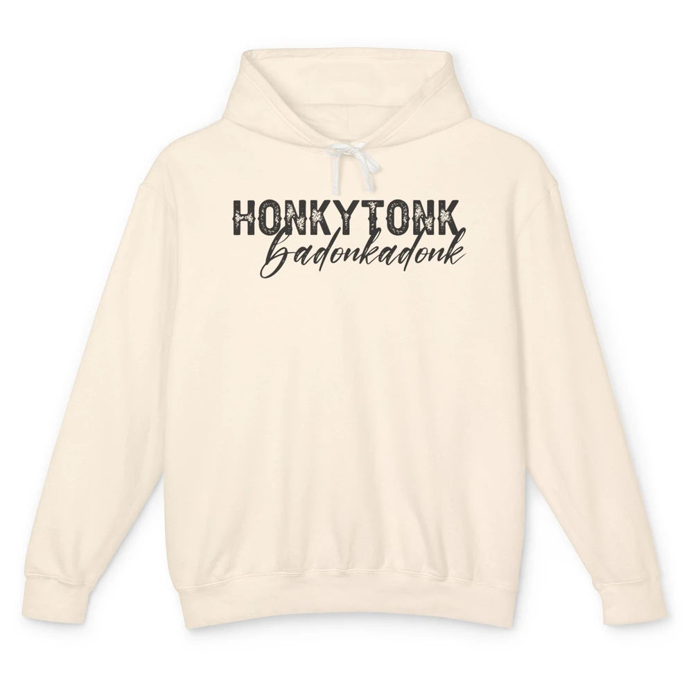 Funny Cowgirl Honky Tonk Badonkadonk Western Country Cowboy Unisex Lightweight Hoodie