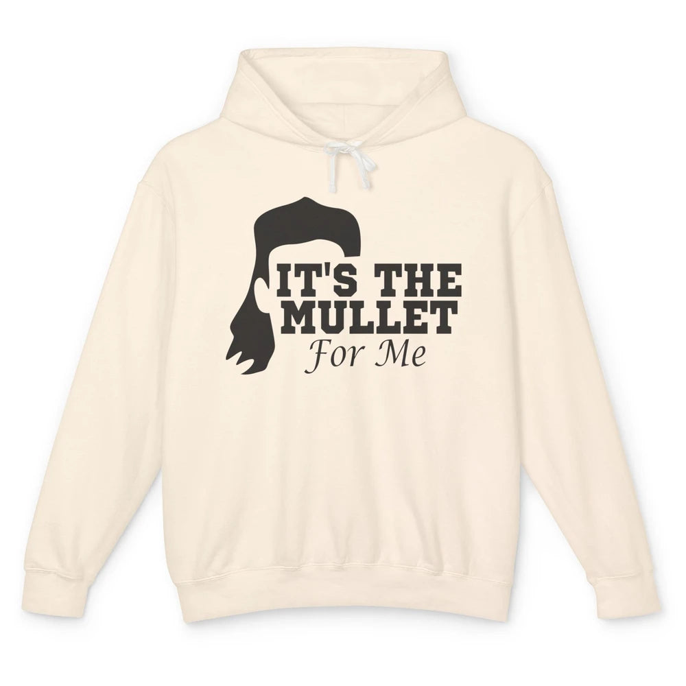 Retro Cowboy It's The Mullet For Me Western Country Music Unisex Lightweight Hoodie