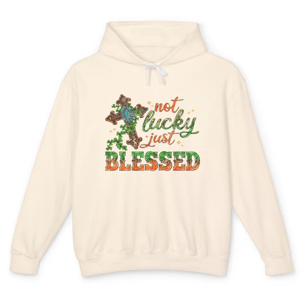 St Patricks Day Christian Not Lucky Just Blessed Jesus Cross Unisex Lightweight Hoodie