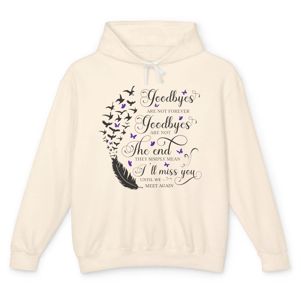 Angel Wing Butterfly Goodbyes Are Not The End Loving Memory Unisex Lightweight Hoodie