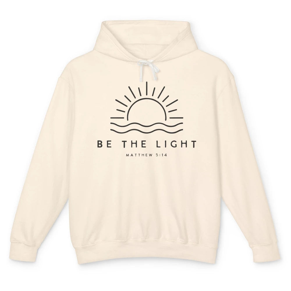 Sunrise Be The Light Matthew Bible Verse Christian Religious Unisex Lightweight Hoodie