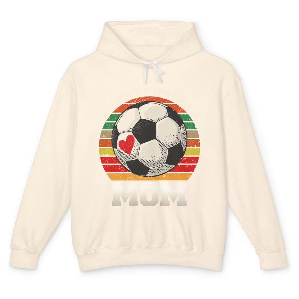 Vintage Soccer Mom My Favorite Player Calls Me Mom Soccer Unisex Lightweight Hoodie