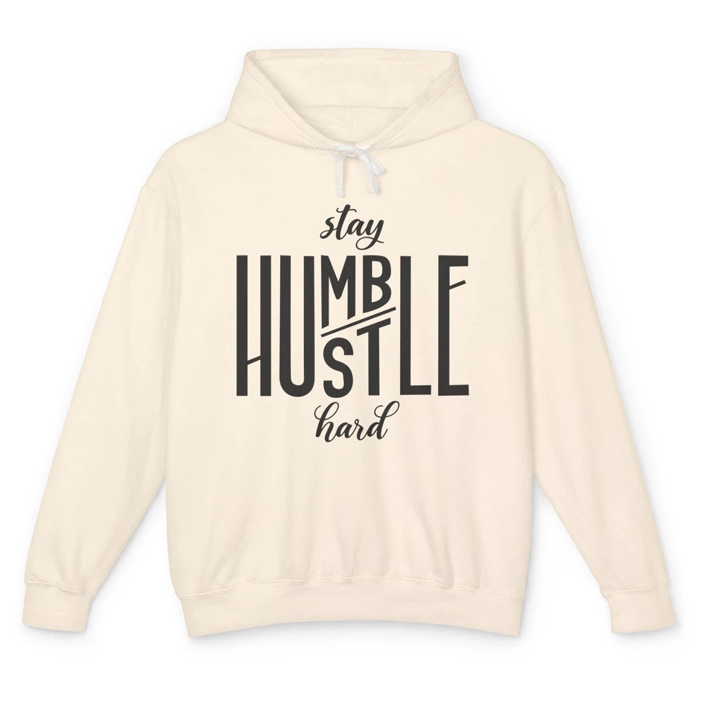 Always Stay Humble Hustle Hard Be Kind Inspirational Quote Unisex Lightweight Hoodie