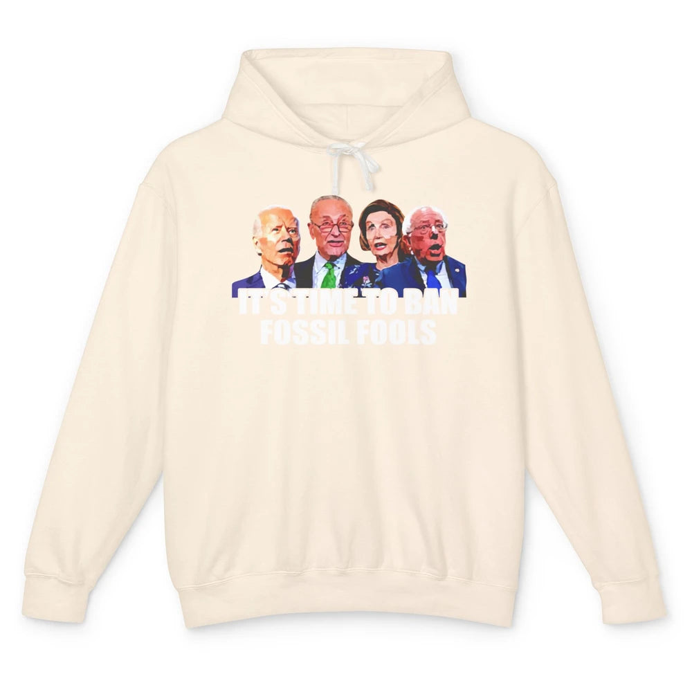 Funny Joe Biden It's Time To Ban Fossil Fools Anti Liberals Unisex Lightweight Hoodie