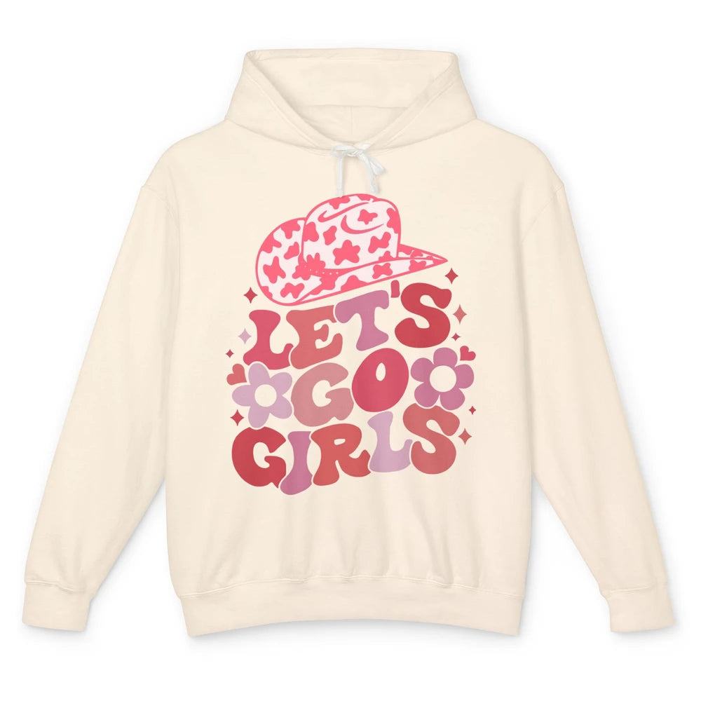 Let's Go Girls Pink Cowgirl Hat Country Valentine Bridesmaid Unisex Lightweight Hoodie