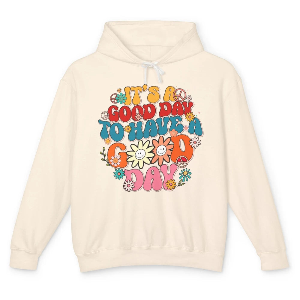 Groovy Girl It's A Good Day To Have A Good Day Inspirational Unisex Lightweight Hoodie