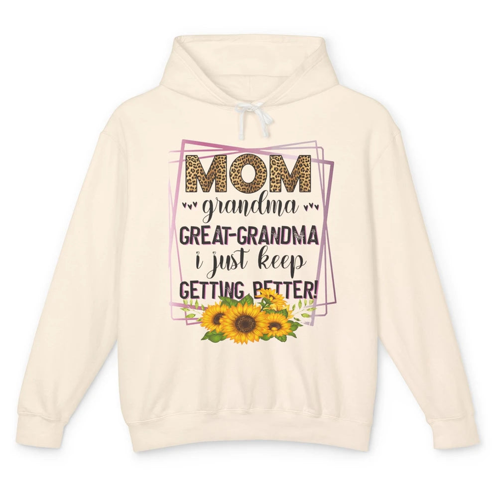 Mom Grandma Great-Grandma I Just Keep Getting Better Leopard Unisex Lightweight Hoodie