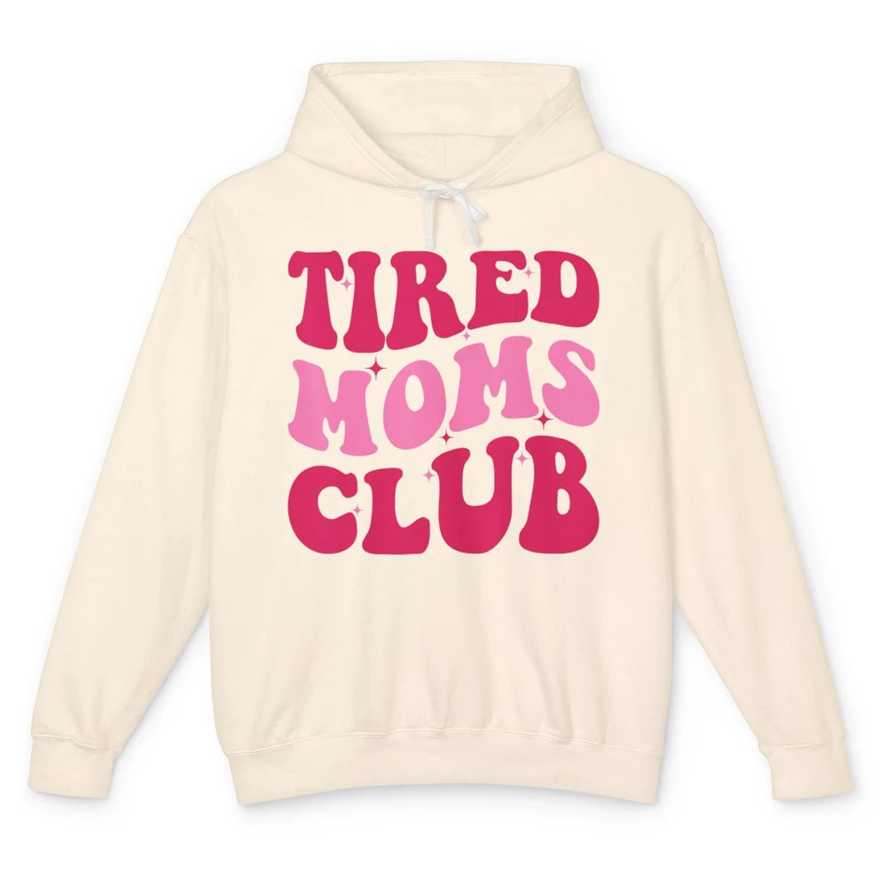 Groovy Tired Moms Club Saying Cute Wavy Retro 70s Mother Day Unisex Lightweight Hoodie