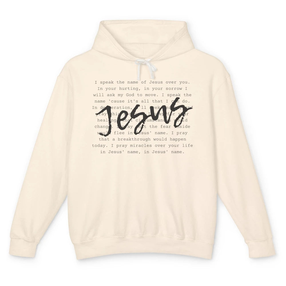 Christian Prayer Speak The Name Of Jesus Over You Religious Unisex Lightweight Hoodie