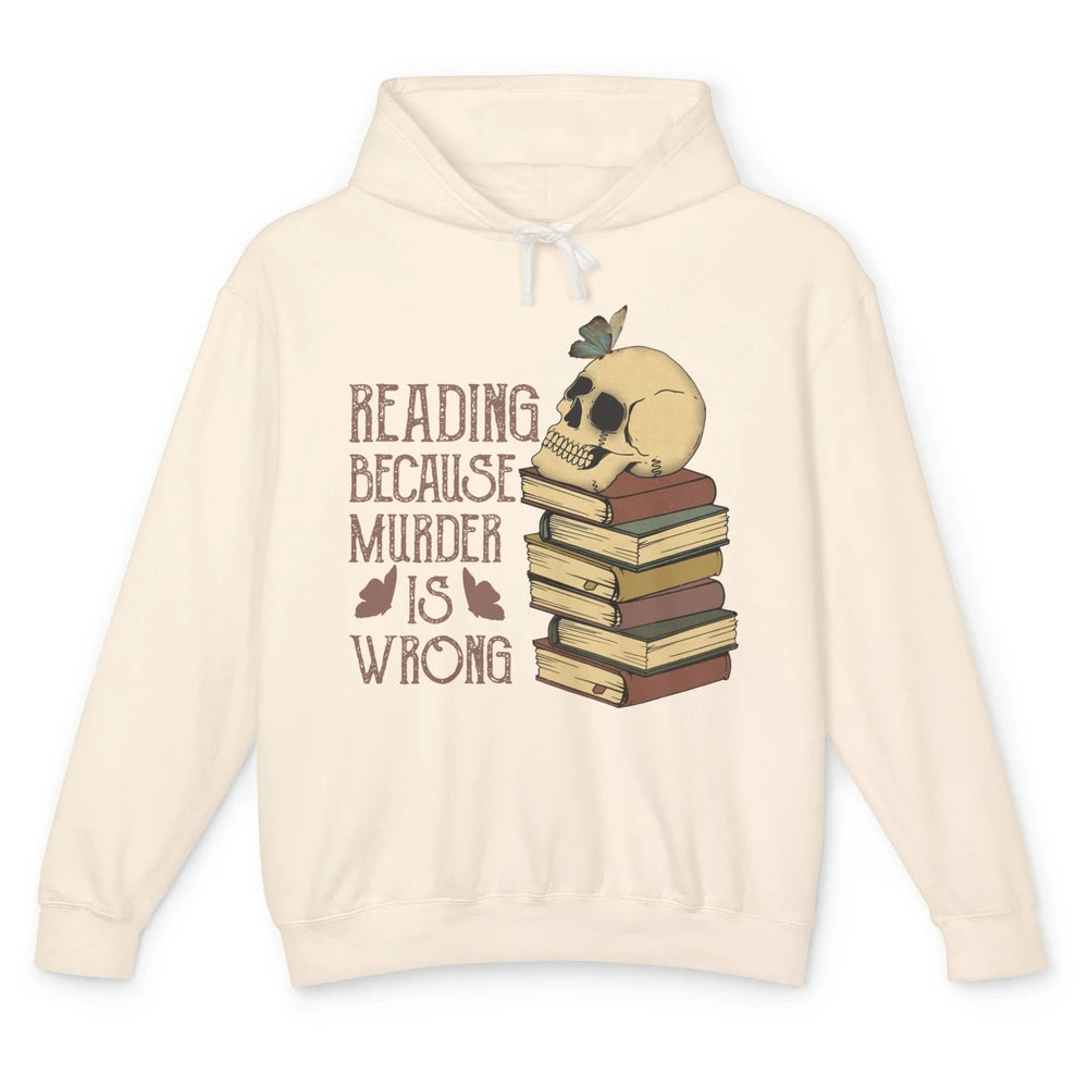 Retro Skull Books Reading Because Murder Is Wrong Booknerd Unisex Lightweight Hoodie