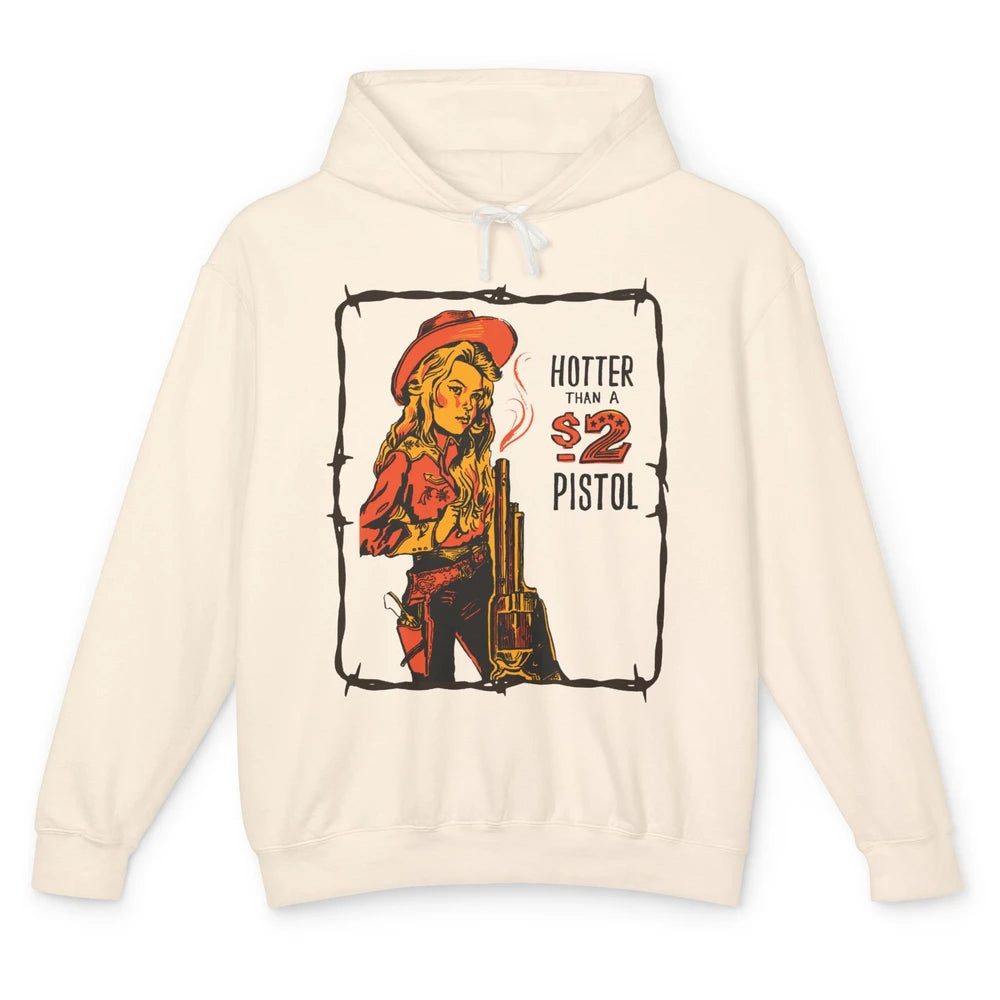 Retro Hotter Than A 2 Dollar Pistol Western Country Cowgirl Unisex Lightweight Hoodie